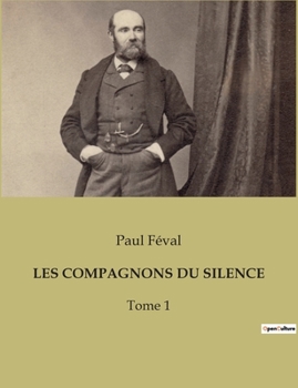 Paperback Les Compagnons Du Silence: Tome 1 [French] Book