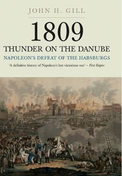 Paperback 1809 Thunder on the Danube: Volume 1: Napoleon's Defeat of the Habsburg Book