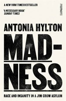 Paperback Madness: Race and Insanity in a Jim Crow Asylum - The New York Times Bestseller Book