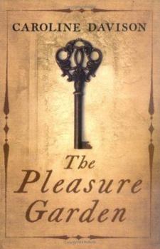 Paperback The Pleasure Garden. Caroline Davison Book