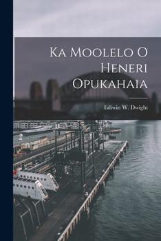 Ka Moolelo o Heneri Opukahaia
