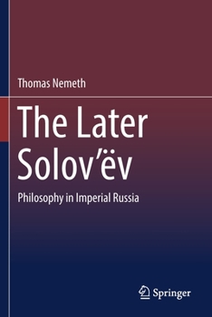 Paperback The Later Solov'ëv: Philosophy in Imperial Russia Book