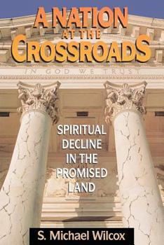 Hardcover A Nation at the Crossroads: Spiritual Decline in the Promised Land Book