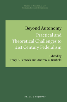 Hardcover Beyond Autonomy: Practical and Theoretical Challenges to 21st Century Federalism Book