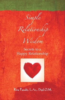 Paperback Simple Relationship Wisdom: Secrets to a Happy Relationship Book