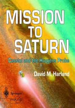 Paperback Mission to Saturn: Cassini and the Huygens Probe Book