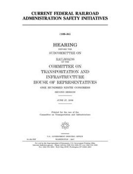 Paperback Current Federal Railroad Administration safety initiatives Book