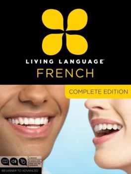 Paperback Living Language French, Complete Edition: Beginner Through Advanced Course, Including 3 Coursebooks, 9 Audio Cds, and Free Online Learning [With 3 Boo Book