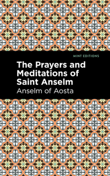 Paperback The Prayers and Meditations of St. Anslem Book