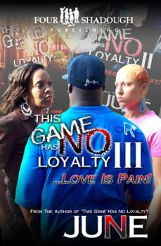 Paperback This Game Has No Loyalty III - Love is Pain Book