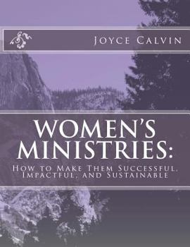 Paperback Women's Ministries: : How to Make Them Successful, Impactful, and Sustainable Book