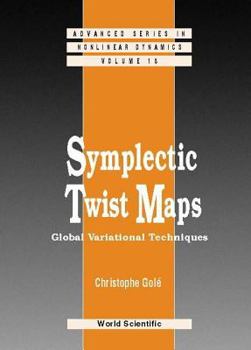 Hardcover Symplectic Twist Maps: Global Variational Techniques Book