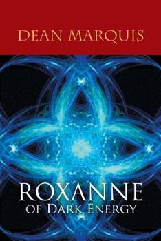 Paperback Roxanne of Dark Energy Book