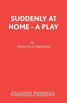 Paperback Suddenly At Home - A Play Book
