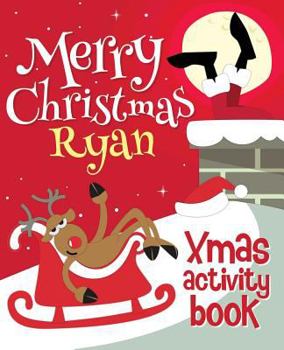 Paperback Merry Christmas Ryan - Xmas Activity Book: (Personalized Children's Activity Book) Book