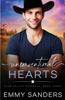 Unconventional Hearts - Book #3 of the Plum Valley Cowboys