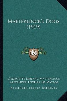 Paperback Maeterlinck's Dogs (1919) Book