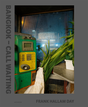 Hardcover Call Waiting: Bangkok Phone Booths Book