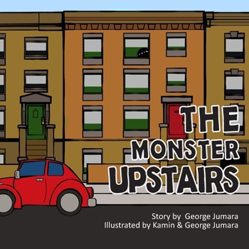 Paperback The Monster Upstairs: Don't be Afraid Book