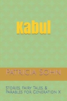 Paperback Kabul: Stories, Fairy Tales, & Parables for Generation X Book