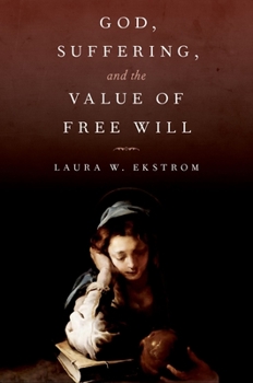Hardcover God, Suffering, and the Value of Free Will Book