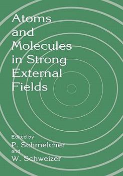 Paperback Atoms and Molecules in Strong External Fields Book