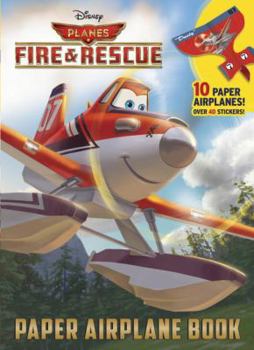 Paperback Planes: Fire & Rescue Paper Airplane Book (Disney Planes Fire & Rescue) Book