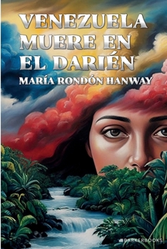 Venezuela muere en el Darién (Spanish Edition)