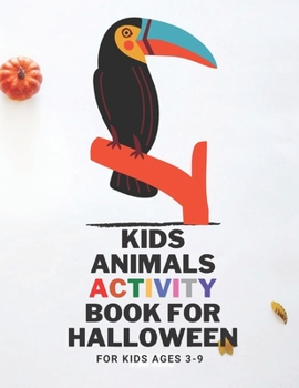 Kids Animals Activity Book For Halloween: Learn Fun Facts, Practice Handwriting, and Color Hand Drawn Illustrations - Preschool, Kindergarten ... (Edu