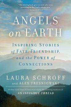Hardcover Angels on Earth: Inspiring Real-Life Stories of Fate, Friendship, and the Power of Kindness Book