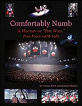 Hardcover Comfortably Numb-A History of "The Wall" - Pink Floyd 1978-1981 Book