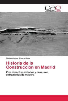 Paperback Historia de la Construcción en Madrid [Spanish] Book