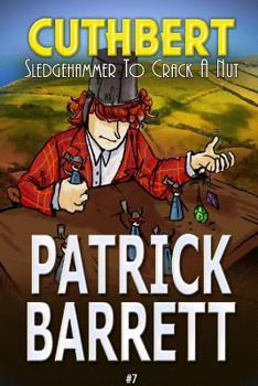 Paperback Sledgehammer to Crack a Nut (Cuthbert Book 7) Book