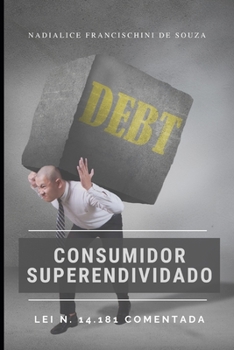 Paperback Consumidor Superendividado: Lei N. 14.181 Comentada [Portuguese] Book