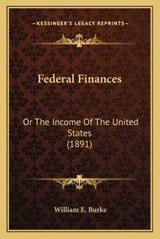 Federal Finances: The Income of the United States