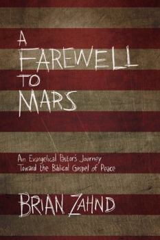 Paperback A Farewell to Mars: An Evangelical Pastor's Journey Toward the Biblical Gospel of Peace Book