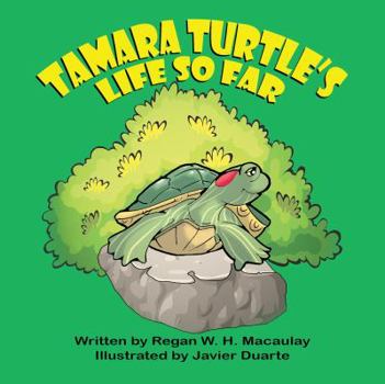 Paperback Tamara Turtle's Life So Far Book