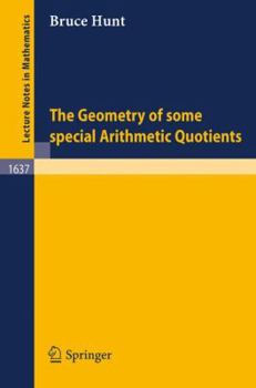 Paperback The Geometry of Some Special Arithmetic Quotients Book