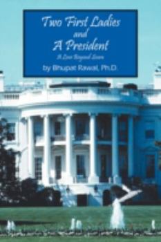 Paperback Two First Ladies and a President: A Love Beyond Scorn Book