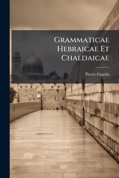 Paperback Grammaticae Hebraicae Et Chaldaicae: Grammatica Hebraica Book