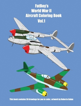 Paperback FatBoy's World War II Aircraft Coloring Book Vol.1 Book