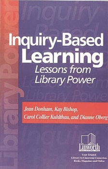 Paperback Inquiry-Based Learning: Lessons from Library Power Book