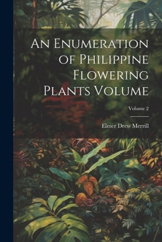 Paperback An Enumeration of Philippine Flowering Plants Volume; Volume 2 Book