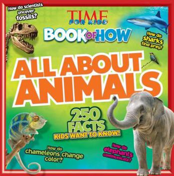 Paperback All about Animals (Time for Kids Book of How) Book