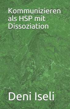 Paperback Kommunizieren als HSP mit Dissoziation [German] Book
