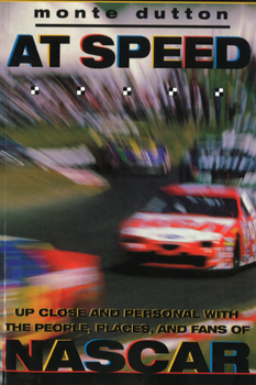 Paperback At Speed: Up Close and Personal With the People, Places, and Fans of NASCAR Book