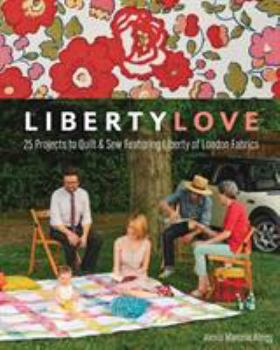 Paperback Liberty Love-Print-on-Demand-Edition: 25 Projects to Quilt & Sew Featuring Liberty of London Fabrics [With Pattern(s)] Book