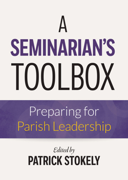 Paperback A Seminarian's Toolbox: Preparing for Parish Leadership Book