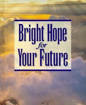 Hardcover Bright Hope for Your Future Book