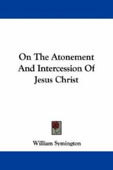 Paperback On The Atonement And Intercession Of Jesus Christ Book